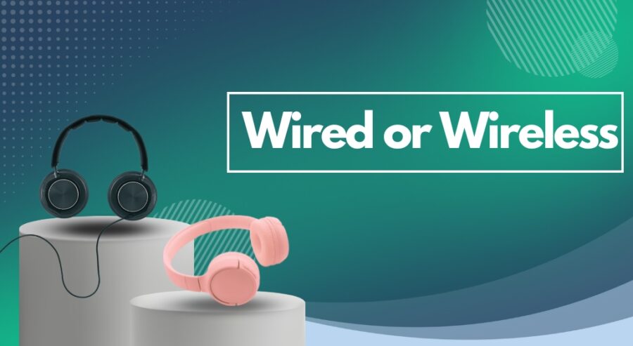 Wired or Wireless (3)